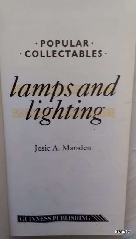 Lamps and Lighting - Popular Collectables - Josie A Marsden - Hardcover