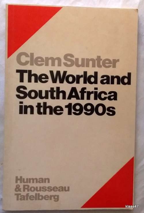 The World and South Africa in the 1990s - Clem Sunter - Paperback - **Signed copy**