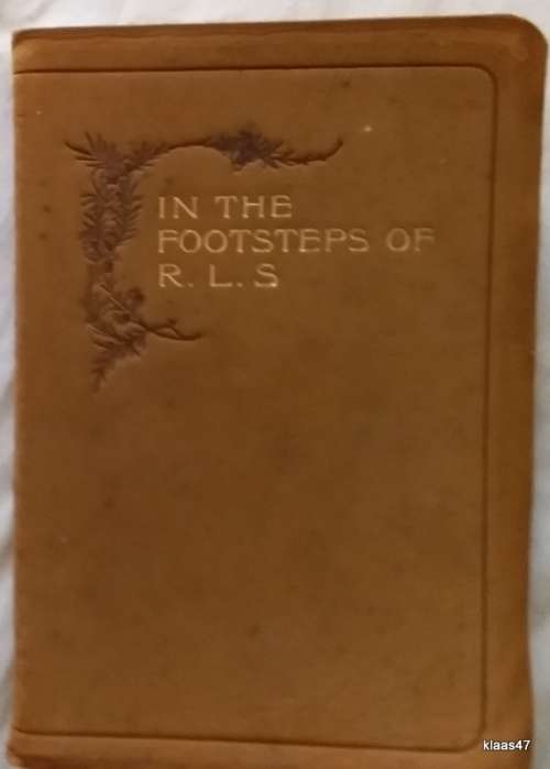 In the Footsteps of R.L.S. - J Patrick Findlay - Softcover  1911 (Nimmo, Hay and Mitchell)