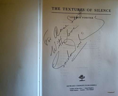 The Textures of Silence - Gordon Vorster - Hardcover - Inscribed and signed by Author