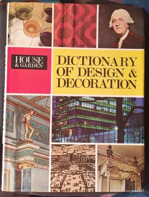 House and Garden - Dictionary of Design and Decoration - Ed: Robert Harling - Hardcover