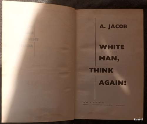 White Man, Think Again! - A. Jacob - Hardcover (ex Library)