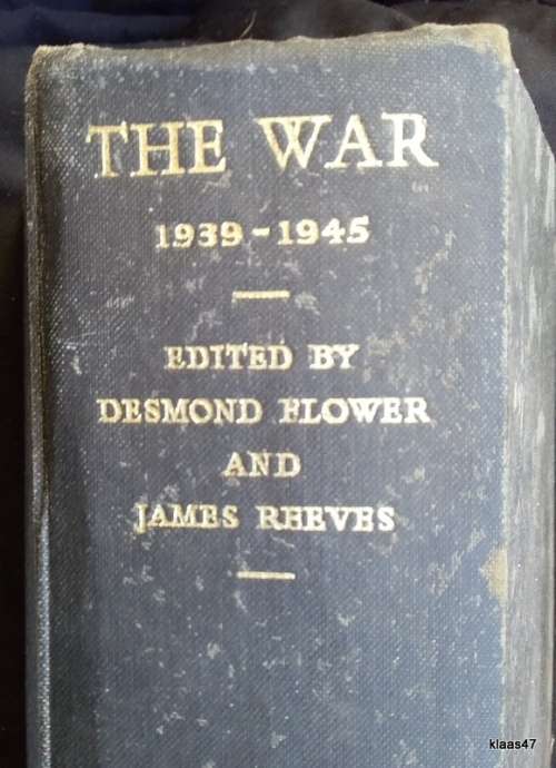 The War 1939-1945 - Edited: Desmond Flower and James Reeves - Hardcover