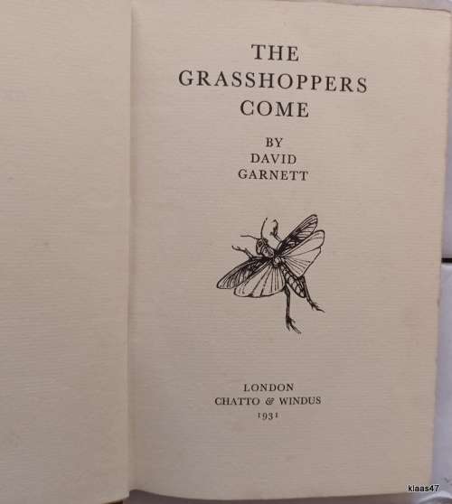 The Grasshoppers Come - David Garnett - Hardcover - 1931 (Chatto and Windus)