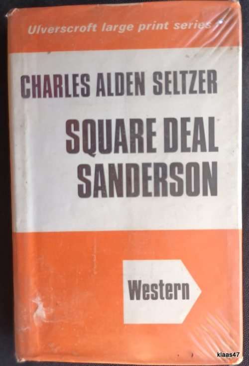 Square Deal Sanderson - Charles Alden Seltzer - Hardcover (Large Print) Western
