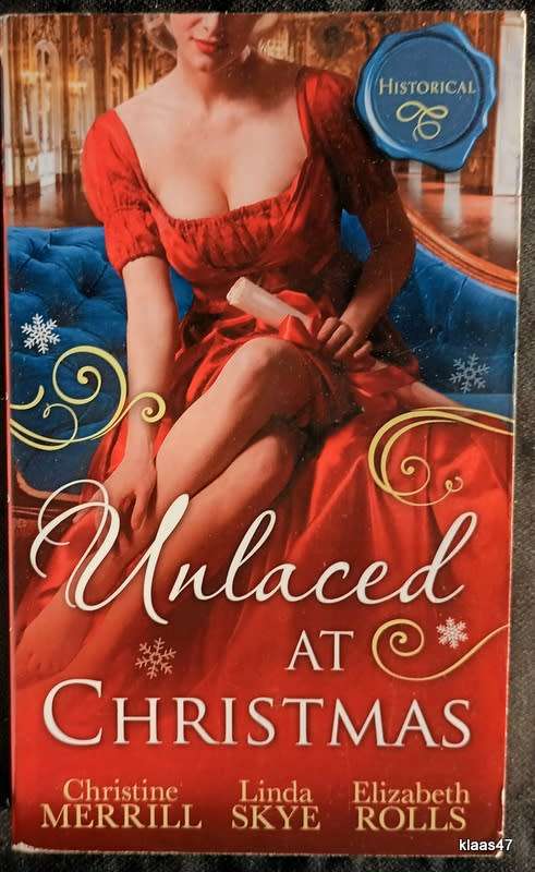 Mills and Boon Historical - Unlaced at Christmas - Christine Merrill/Linda Skye/Elizabeth Rolls