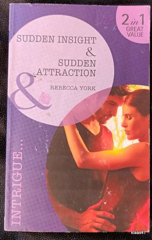 Mills and Boon - Intrigue - 2-in-1 - Sudden Insight and Sudden Attraction - Rebecca York
