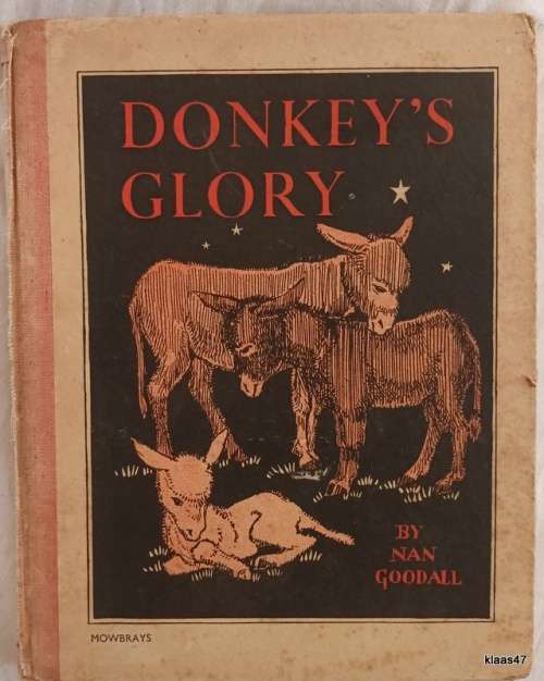 Donkey`s Glory - Nan Goodall - Hardcover Eleventh Impression 1952