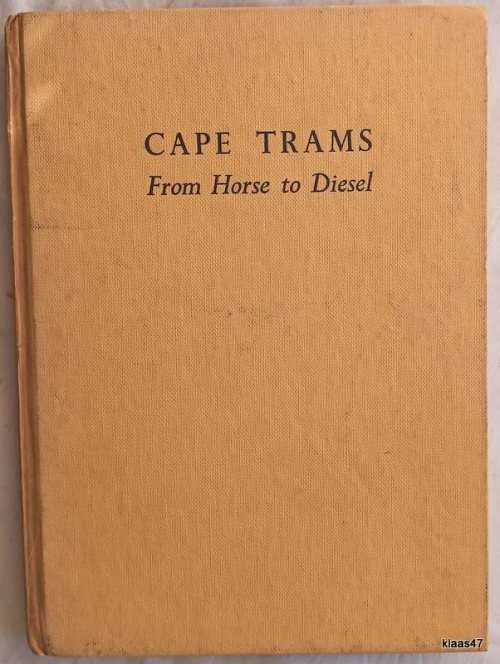 Cape Trams (From Horse to Diesel) - Fraser Gill and Associates c1961