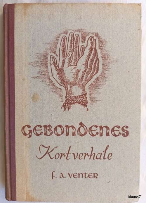 Gebondenes (Korverhale) F.A Venter - Hardeband 1949