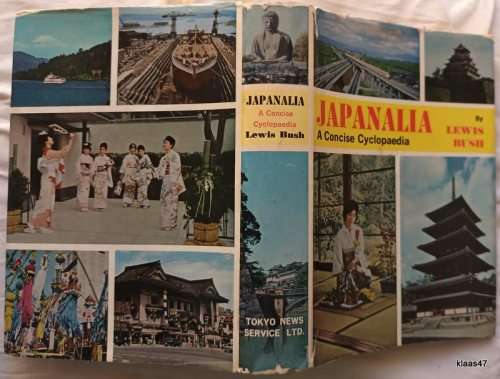 Japanalia: A Concise Cyclopaedia - Lewis Bush - Hardcover Seventh Printing 1967