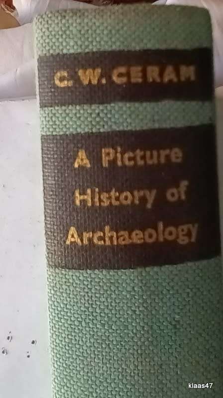 A Picture History of Archaeology - C W Ceram - Hardcover 1958