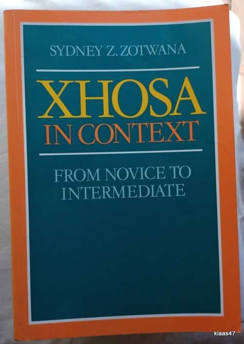 Xhosa In Context - Sydney Z Zotwana - Paperback (From Novice to Intermediate)