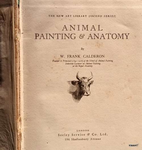 Animal Painting and Anatomy - W Frank Calderon - Hardcover 1936