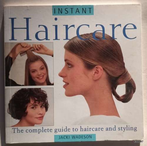 Haircare: The complete guide to haircare and styling - Jacki Wadeson - Paperback
