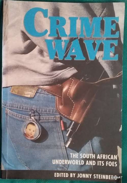 Crime Wave - Ed: Jonny Steinberg - Paperback (The South African Underworld and Its Foes)