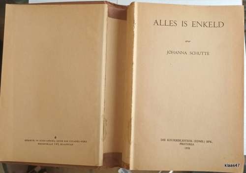 Alles is Enkeld - Johanna Schutte - Hardcover 1958