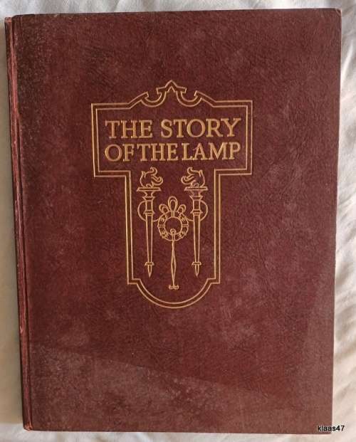 The Story of the Lamp - The General Electric Co. Ltd - Hardcover (Date on Inscription 1925)