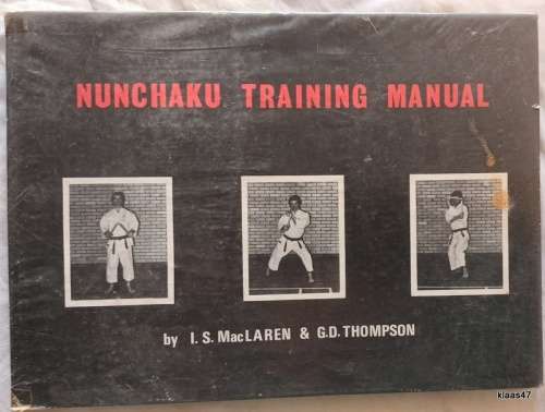Nunchaku Training Manual - I S MacLaren and G D Thompson - Hardcover 1974