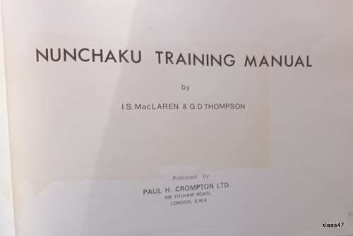 Nunchaku Training Manual - I S MacLaren and G D Thompson - Hardcover 1974