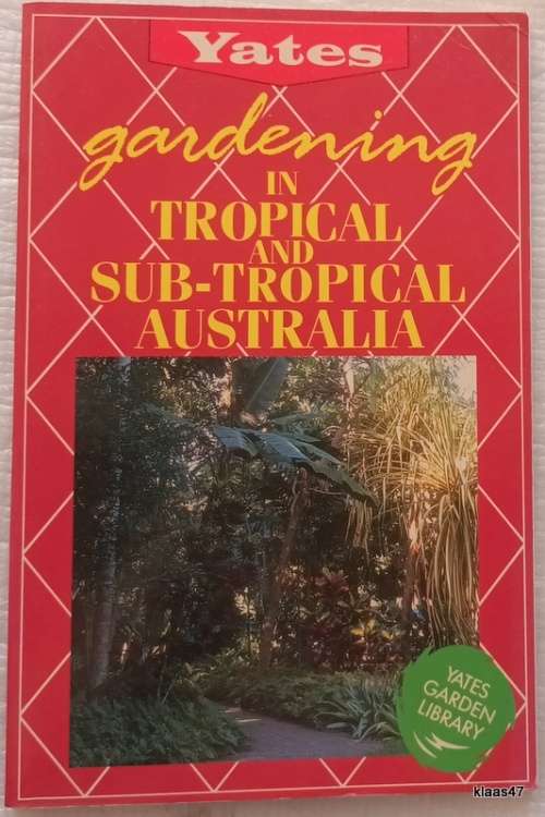 Gardening in Tropical and Sub-Tropical Australia - Yates - Paperback