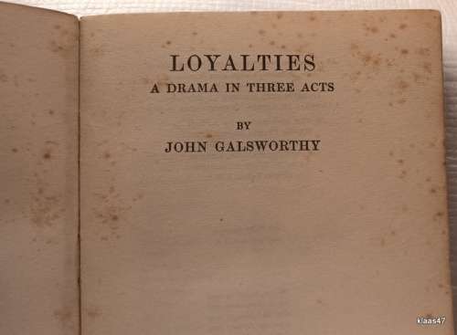 Loyalties: A Drama in Three Acts  - John Galsworthy - Paperback Reprint 1925