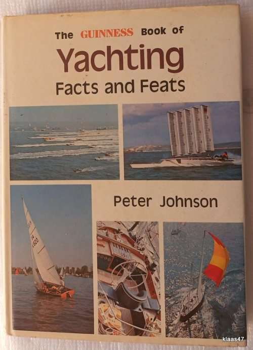 The Guiness Book of Yachting Facts and Feats - Peter Johnson - Hardcover