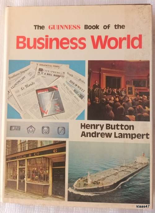 The Guinness Book of the Business World - Henry Button, Andrew Lampert - Hardcover
