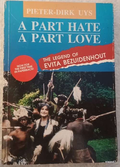 A Part Hate A Part Love - Pieter-Dirk Uys - Paperback (The Legend of Evita Bezuidenhout) **Inscribed