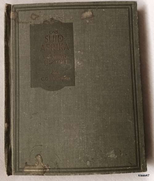 Ons Suid-Afrika Voorheen en Tans - C. Graham Botha - 1938