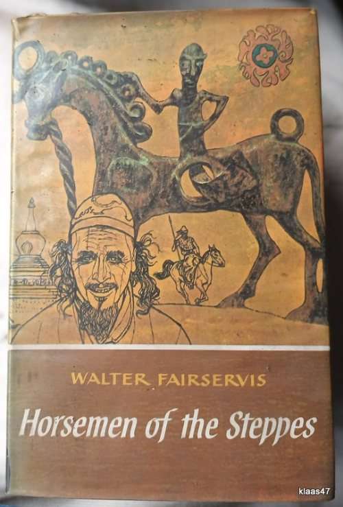 Horsemen of the Steppes - Walter Fairservis - Hardcover