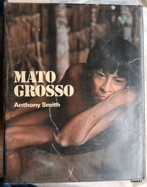 Mato Grosso - Anthony Smith - Hardcover (Last Virgin Land)