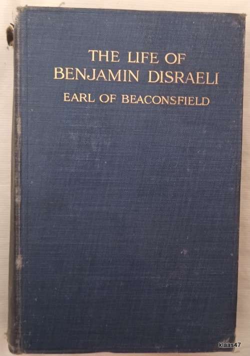 The Life of Benjamin Disraeli (Earl of Beaconsfield) - Vol 3 1846-1855 - Monypenny and Buckle 1914