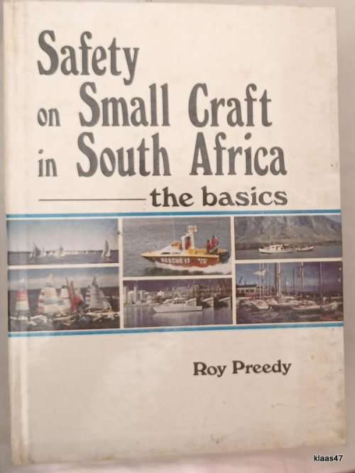 Safety on Small Craft in South Africa: The Basics - Roy Preedy - Hardcover