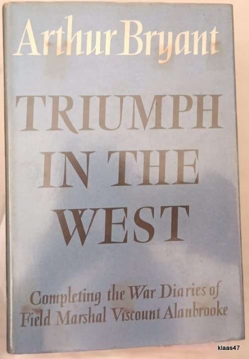 Triumph in the West 1943-1946 - Arthur Bryant - Hardcover 1959