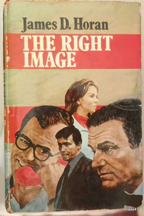The Right Image - James D Horan - Hardcover