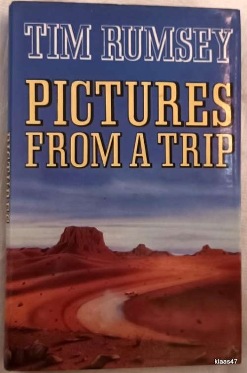 Pictures from a Trip - Tim Rumsey - Hardcover