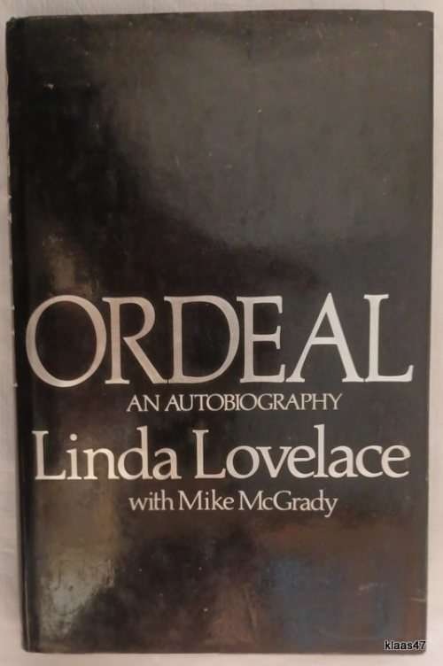 Ordeal: An Autobiography - Linda Lovelace with Mike McGrady - Hardcover