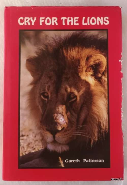 Cry For The Lions - Gareth Patterson - Hardcover