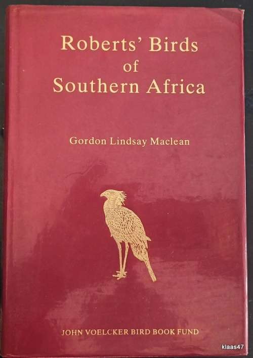 Roberts` Birds of Southern Africa - Gordon Lindsay Maclean - Hardcover 1985