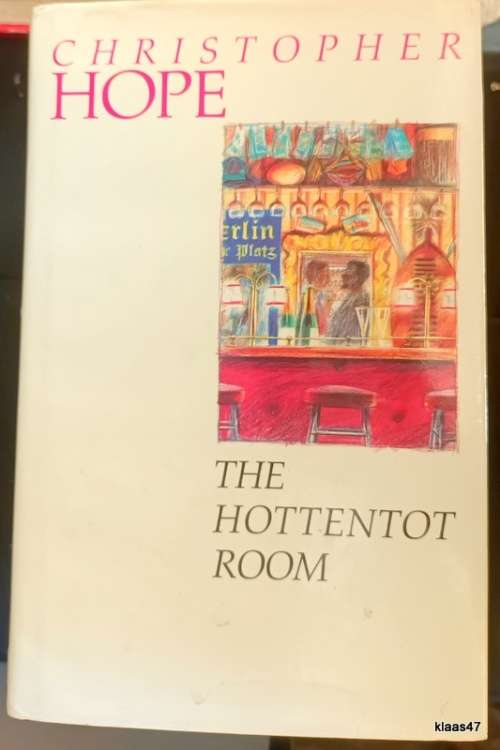 The Hottentot Room - Christopher Hope - Hardcover