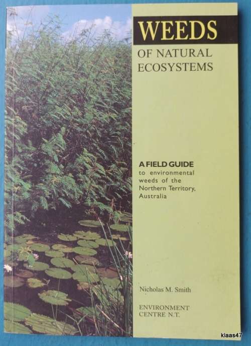 Weeds of Natural Ecosystems - N M Smith - Paperback (Field Guide - Northern Territory Australia)