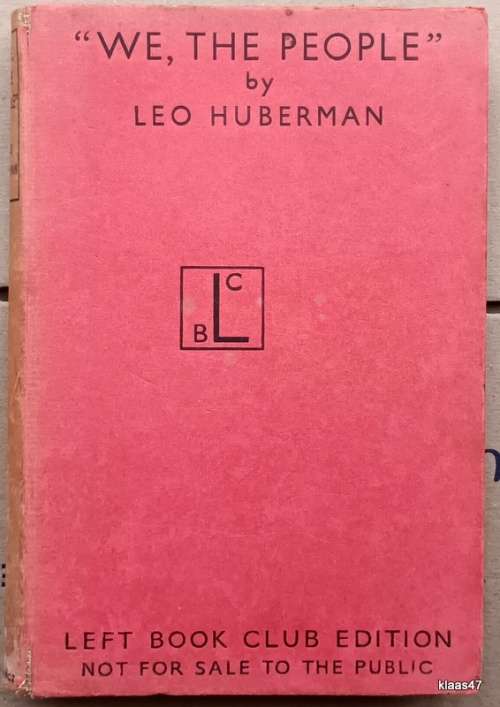 `We, The People` - Leo Hubberman -Hardcover 1940