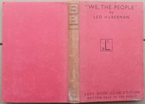 `We, The People` - Leo Hubberman -Hardcover 1940