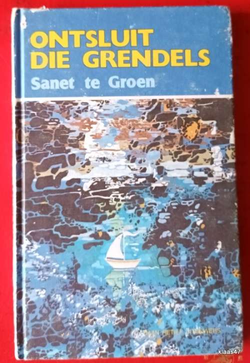 Ontsluit die Grendels - Sanet te Groen - Hardeband 1980