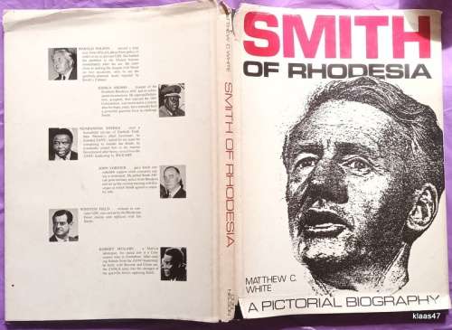 Smith of Rhodesia (A Pictorial Biography) - Matthew C White - Hardcover (See Dustcover)