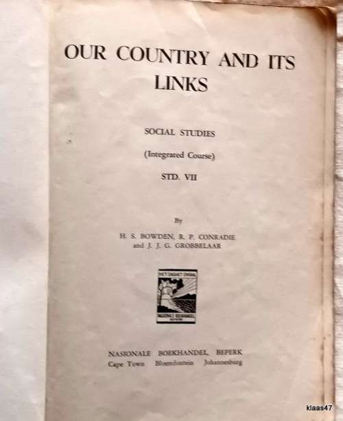 Our Country and Its Links - Social Studies Std VII - Bowden, Conradie, Grobbelaar - Soft cover