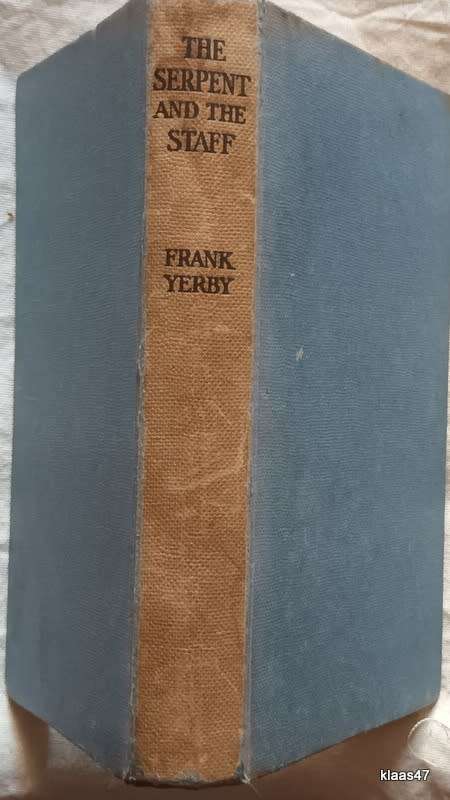 The Serpent and the Staff - Frank Yerby - Hardcover 1958