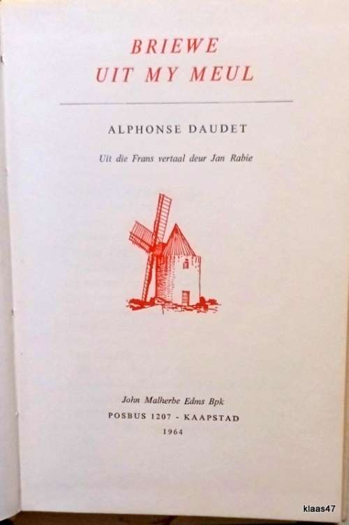 Briewe Uit My Meul - Alphonse Daudet - Hardcover 1964 (Vertaal Jan Rabie)