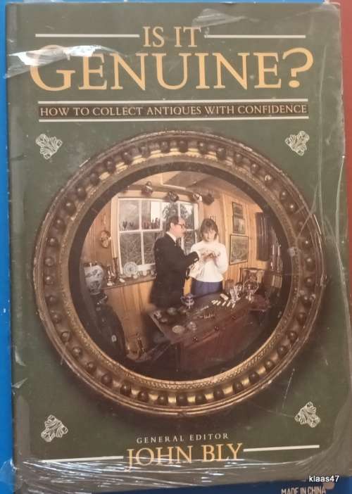Is It Genuine? - John Bly - Hardcover (How to Collect Antiques with Confidence)
